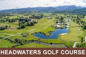Headwater's Golf Course - Victor Idaho